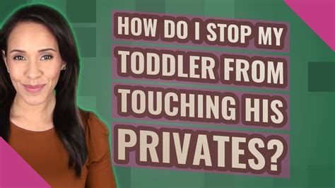 Why does my 7 year old keep touching his privates?